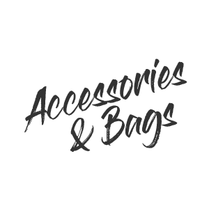 Accessories & Bags